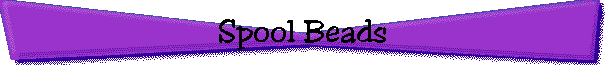 Spool Beads